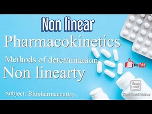 Non linear Pharmacokinetic, its method of determination, Non linearty