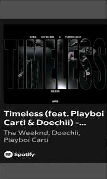 Timeless remix by The Weekend ft Doechi & Playboi Carti