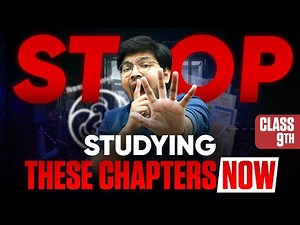 Class 9: DON’T STUDY These Chapters Now for 2026 Exams - Last Month Mistakes to Avoid