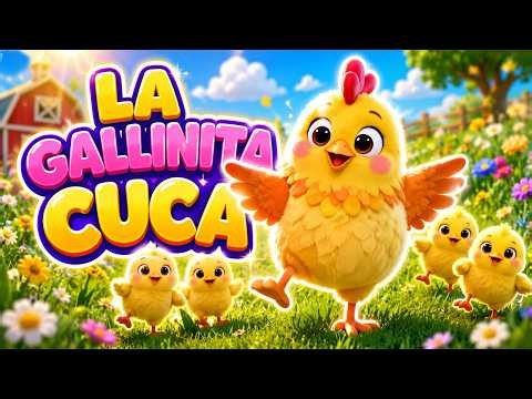 🐔 Cuca the Little Hen 🐥 | Nursery Rhyme to Dance, Sing and Learn | Music for Kids