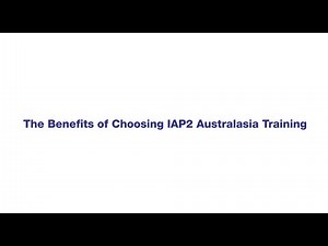The Benefits of Choosing IAP2 Australasia Training