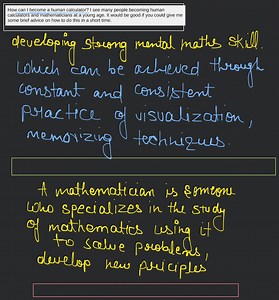How can I become a human calculator? I see many people becoming... | Filo