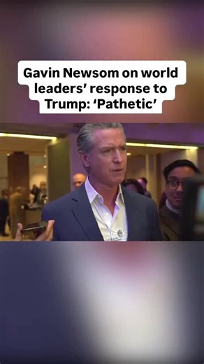 California Gov. Gavin Newsom (D) on Tuesday slammed world leaders, calling their responses to President Trump’s foreign policy initiatives “pathetic.” “Do you have a message for Europeans who are concerned about the messages from the White House around Greenland this week?” Sky News’s Paul Kelso asked Newsom in Davos, Switzerland. “Yeah, it’s time to buck up,” Newsom replied. “It’s time to get serious. And stop being complicit. It’s time to stand tall and firm, have a backbone. You know, I’ve se