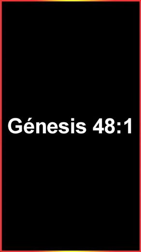 Génesis 48 Versículo 1 #genesis #versiculos #biblia #español #shorts