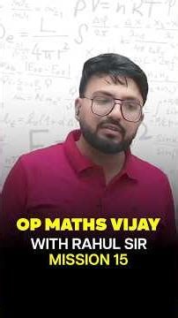Mission 15 🚀 Maths mastery with Rahul Sir | Learn smart, score high 💯