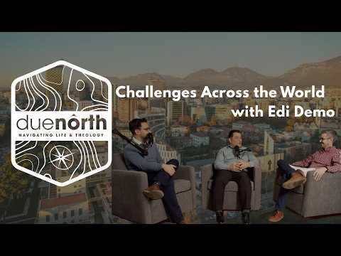 Ep 39 – Challenges Across the World with Edi Demo | Due North