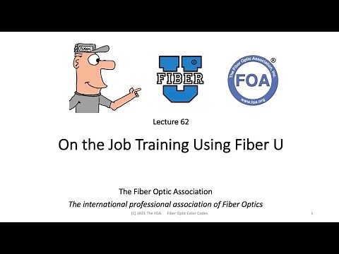 Lecture 62 On The Job Training For Fiber Optics Using Fiber U