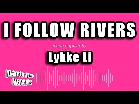 Lykke Li - I Follow Rivers (Karaoke Version)