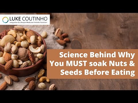 Why You Must Soak Nuts and Seeds Before Eating