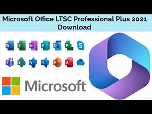 how to download and install Microsoft Office LTSC Professional Plus 2021 from Microsoft genuine