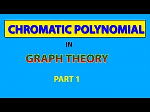 Chromatic Polynomial in Graph Theory - Part 1