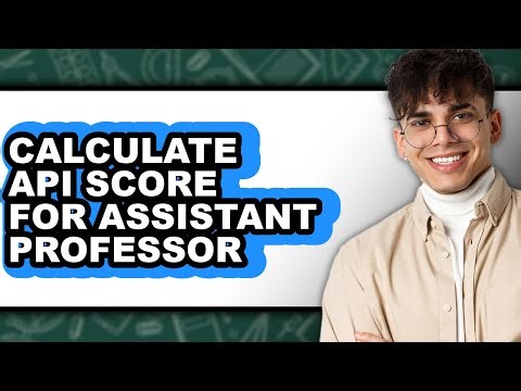 How to Calculate Api Score for Assistant Professor - Full Guide