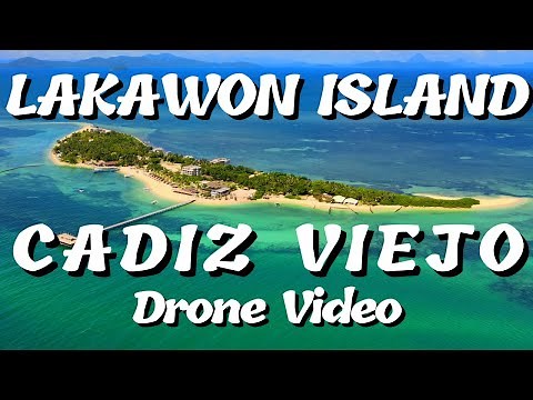 DRONE VIDEO OF CADIZ VIEJO | LAKAWON ISLAND | CADIZ CITY, NEGROS OCC.
