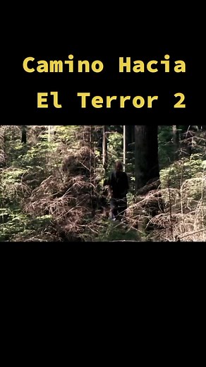 Camino Hacia El Terror 2