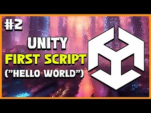 UNITY C# GAME DEVELOPMENT - First Script & Using Debug.Log | 2025 Beginner Course | EP 2