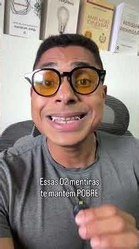Essas duas mentiras te mantêm pobre.