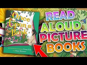 Read Aloud Picture Book! 📚 Once Upon a Book by Grace Lin and Kate Messner