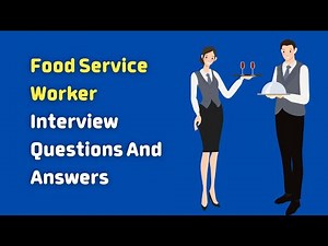 Food Service Worker Interview Questions And Answers