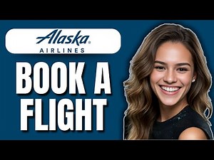 How to Book a Flight on Alaska Airlines (2025) | Easy Step-by-Step Guide