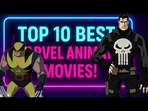 Top 10 Best Marvel Animated Movies Countdown