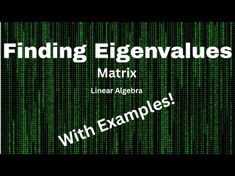 Eigenvalues Explained with Example | Linear Algebra Made Easy