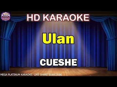 Ulan - Cueshe KARAOKE
