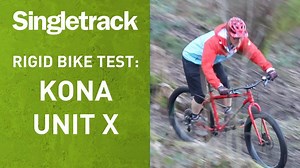 7.9K views · 60 reactions | The Unit is one of Kona's most iconic mountain bikes, with its fully rigid steel frame and sliding horizontal dropouts allowing for both geared and singlespeed setups. Here we review the latest Kona Unit X as part of our 3-way Rigid Bike Test. And you can now read the entire review in full right here: https://singletrackworld.com/2018/11/rigid-bike-test-kona-unit-x/ | Singletrack Mountain Bike Magazine | Facebook