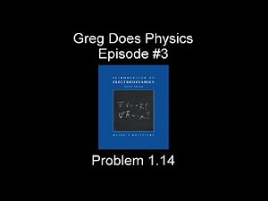 Introduction to Electrodynamics by David Griffiths, Problem 1.14