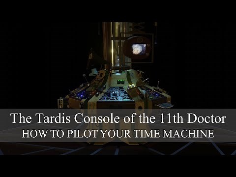 The Tardis Console of the 11th Doctor: how to pilot your time machine