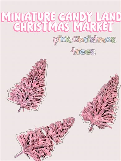 diy miniature candy 🍬 🍭🧁land Christmas market | pink sparkling Christmas trees 🎄🩷 #christmasminiatures #christmastiktok #miniatures #dollhouseminiatures #bottlebrushtrees