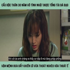 13K views · 428 reactions | Cẩu độc thân 30 năm vô tình nhặt được tổng tài bá đạo Vận mệnh đưa đẩy khiến cô vừa thoát nghèo vừa thoát ế #review #phimhay | AT Auto Group | Facebook