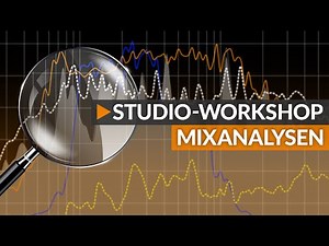 Mixanalysen – wie du deine Produktionen auf Anhieb verbessern kannst! | HOFA-College