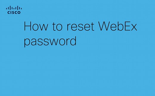 How to reset WebEx password - Cisco Video Portal