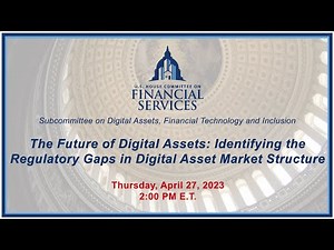 The Future of Digital Assets: Identifying the Regulatory Gaps in Digital Asset... (EventID=115821)