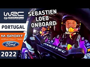 WRC Rally Onboard Sébastien Loeb : Ford Puma Rally1 : M-Sport Ford : Vodafone Rally de Portugal 2022