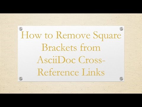 How to Remove Square Brackets from AsciiDoc Cross-Reference Links