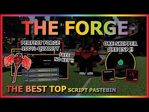 THE FORGE Script Pastebin 2025 AUTO FARM, ORE SKIPPER, ORE ESP, KILL AURA, AUTO FORGE (NO KEY) ⚔️