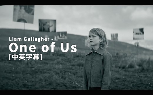 Liam Gallagher - One of Us 中英字幕MV 1080P