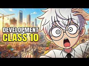 Development class 10 economics full chapter (Animation) | Class 10 economics chapter 1 One shot