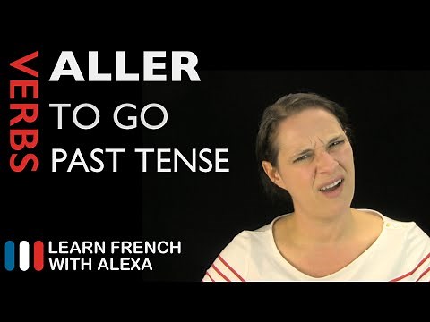 Aller (to go) — Past Tense (French verbs conjugated by Learn French With Alexa)