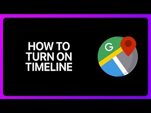 How To Turn On Google Maps Timeline Tutorial