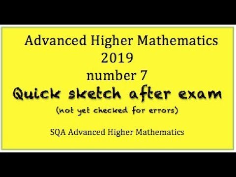 2019 SQA Advanced Higher Mathematics no.7 Quick Sketch