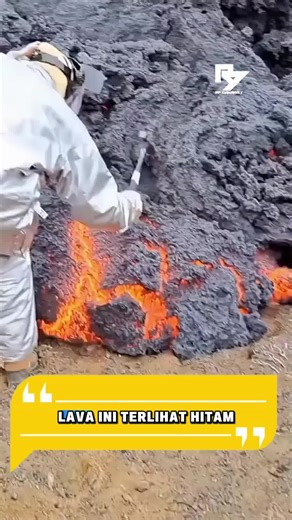 Lava Itu kok terlihat Hitam.