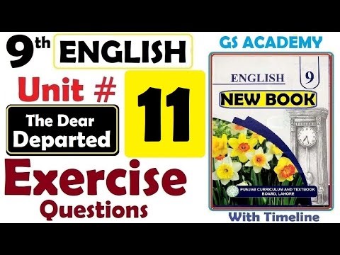 Exercise Question, Unit 11, The Dear Departed , Class 9 English, 9th English, GS Academy