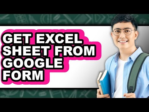 How To Get Excel Sheet From Google Form (Easy Method)