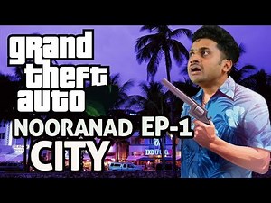 GTA NOORANAD CITY (EP-1)