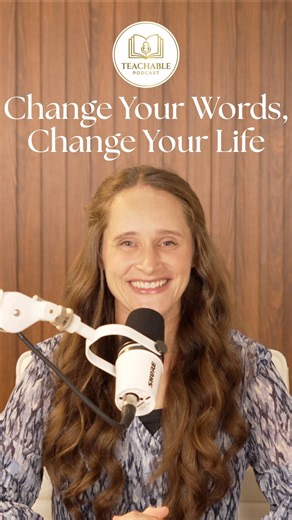 Change Your Words, Change Your Life