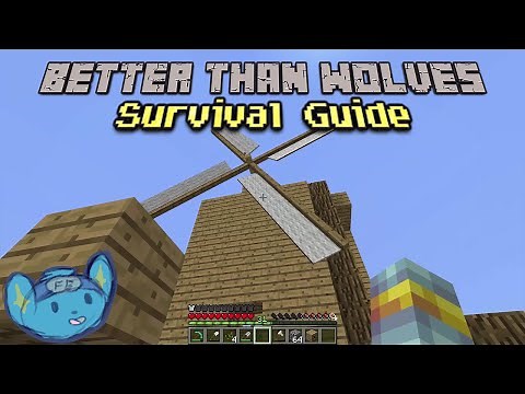Building The Windmill - EP10 Better Than Wolves (Minecraft) Survival Guide
