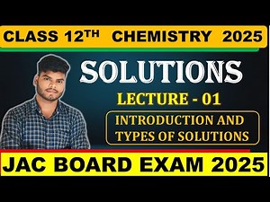 CLASS 12TH CHEMISTRY || CHAPTER-1 SOLUTION || LEC-01 ||JAC BOARD 2025 CHEMISTRY #jac_board_exam_2025
