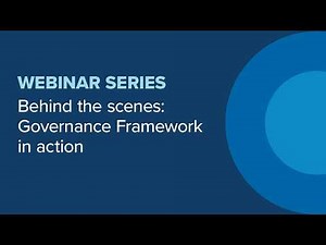 Webinar - Behind the scenes: Governance Framework in action